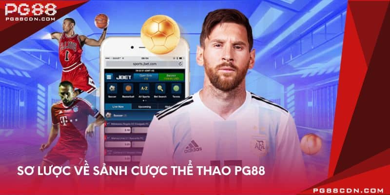 Sơ lược về sảnh cược thể thao PG88