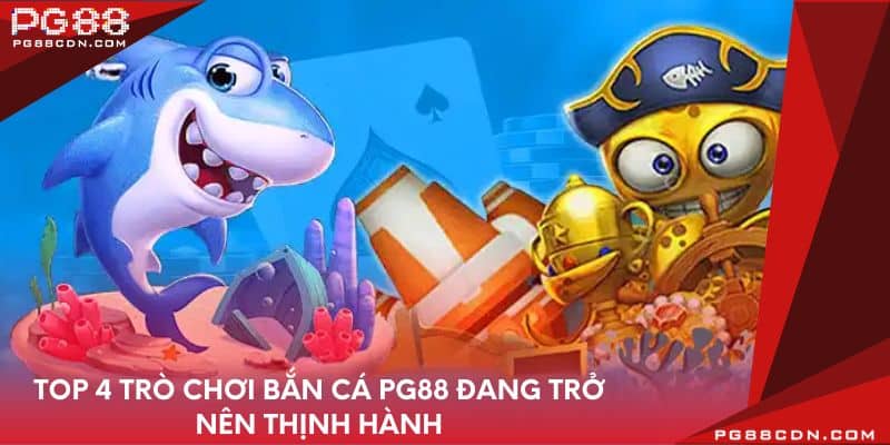 Những nhà phát hành game bắn cá PG88 nổi bật